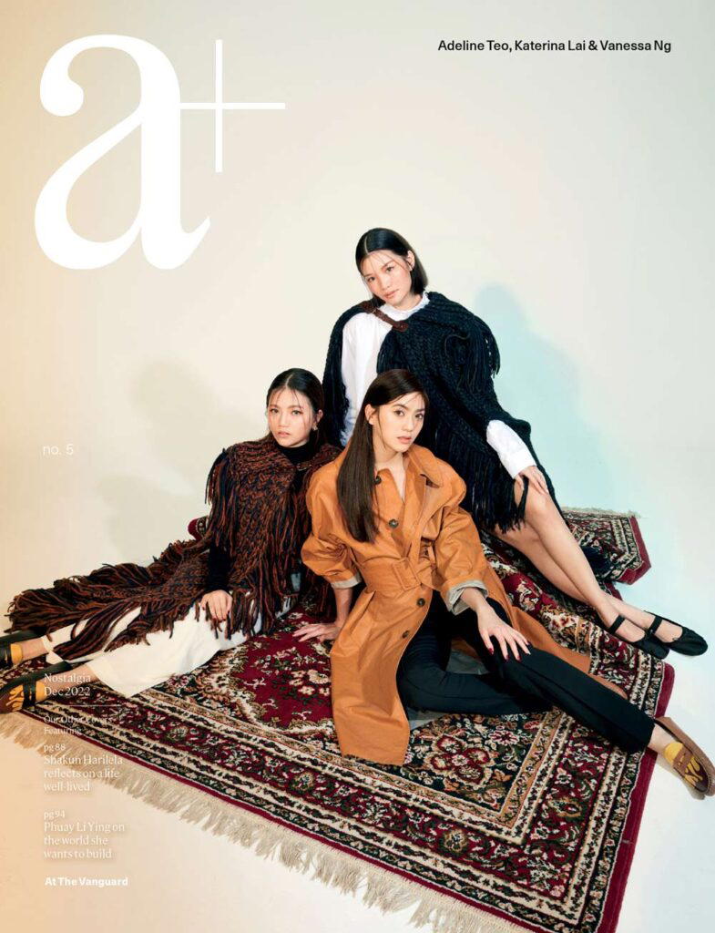 Adeline Teo, Katerina Lai and Vanessa Ng on the cover of a+ Singapore